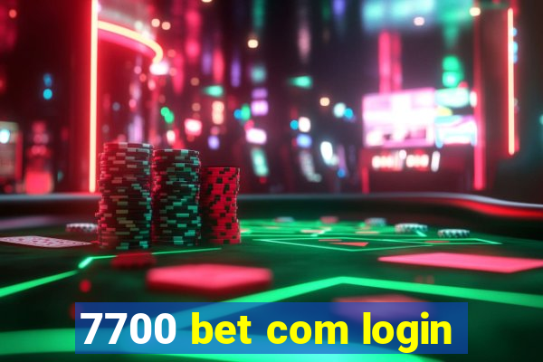 7700 bet com login